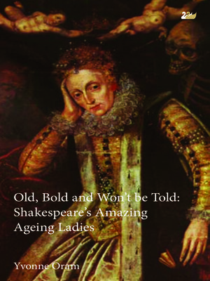 cover image of Old, Bold and Won't Be Told